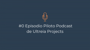 Episodio Piloto Podcast de Ultreia Projects